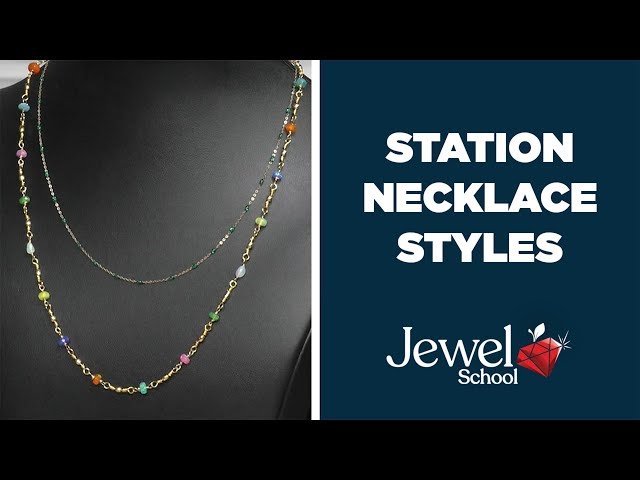 Station Necklace Styles - Jewelry 101