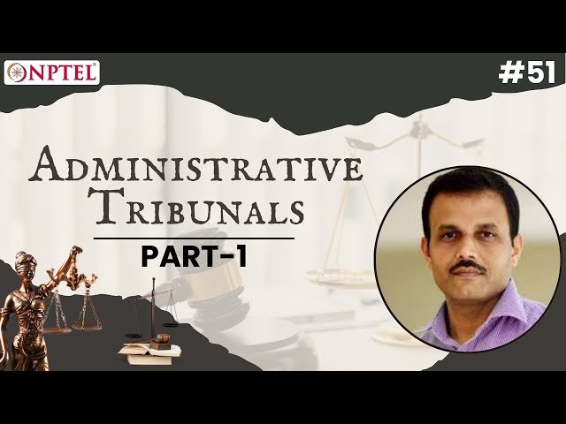 Administrative Tribunals in Constitutional Law and Public Administration - Part 1