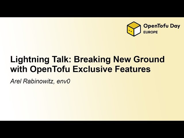 Breaking New Ground with OpenTofu Exclusive Features