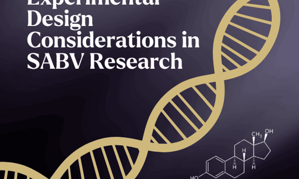 Experimental Design Considerations in SABV Research