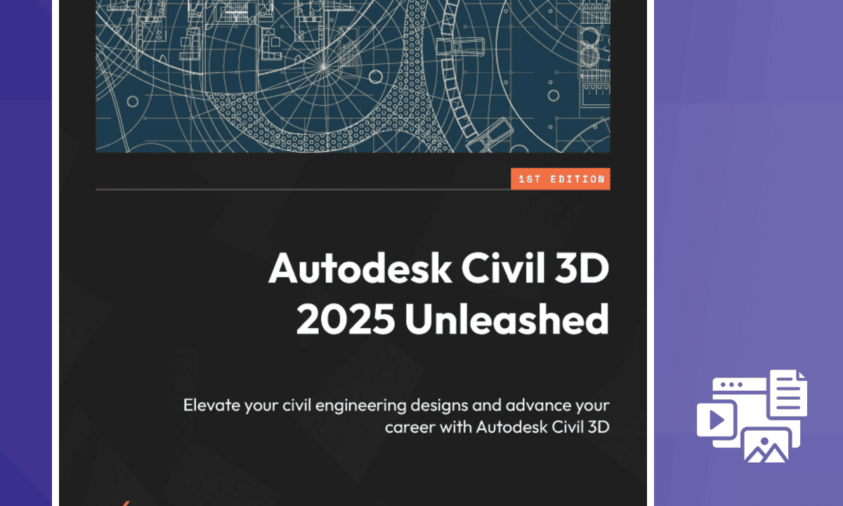 Autodesk Civil 3D 2025 Unleashed