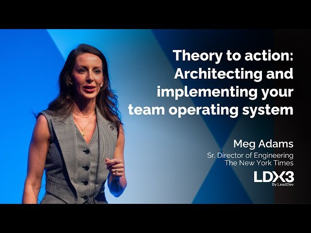 Theory to Action - Architecting and Implementing Your Team Operating System