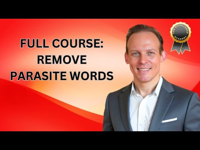 How to Get Rid of Parasite Words and Filler Words from Your Speech and Writing