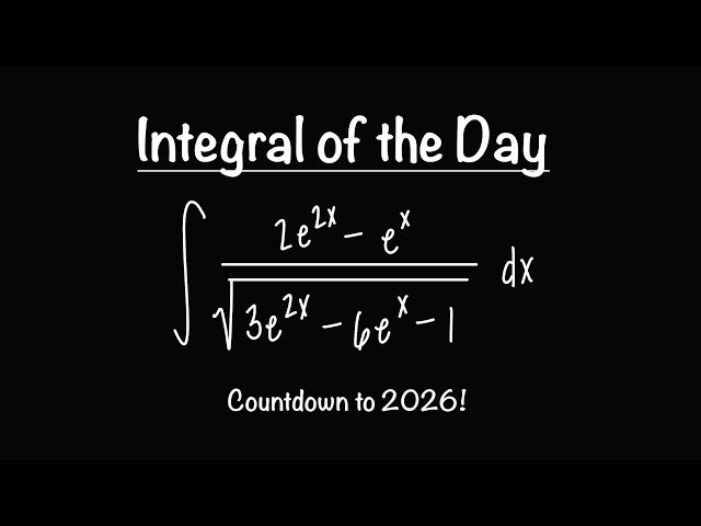 Integral of the Day - Countdown to 2026 - Integral 3
