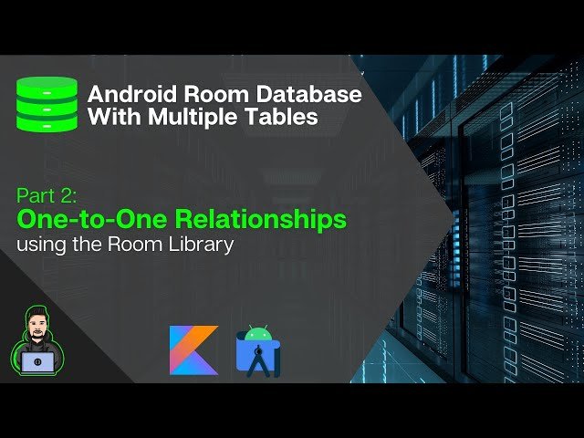 One-to-One Relationships with Room - Android Room Database With Multiple Tables