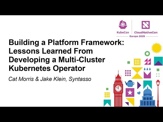 Building a Platform Framework: Lessons Learned From Developing a Multi-Cluster Kubernetes Operator