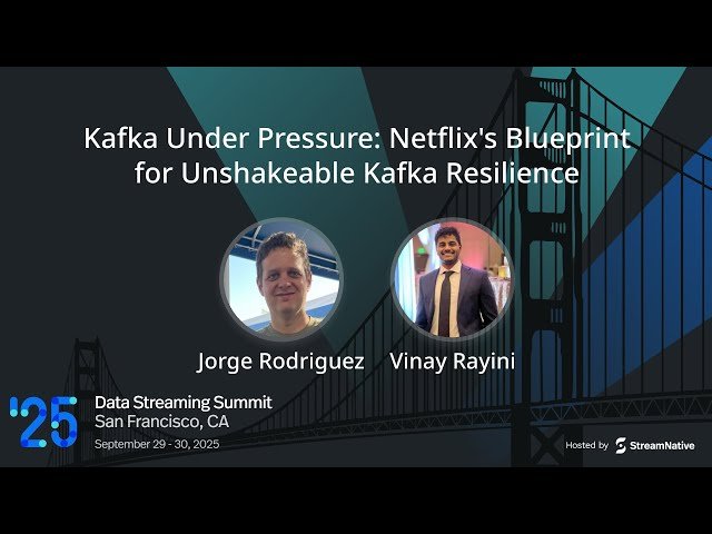 Kafka Under Pressure - Netflix's Blueprint for Unshakeable Kafka Resilience