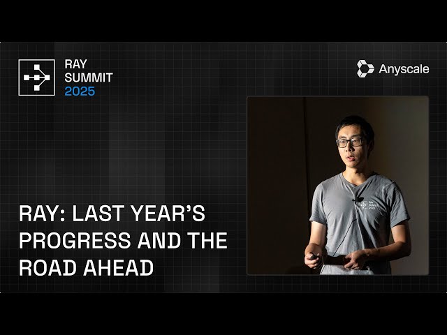 Ray - Last Year's Progress and the Road Ahead
