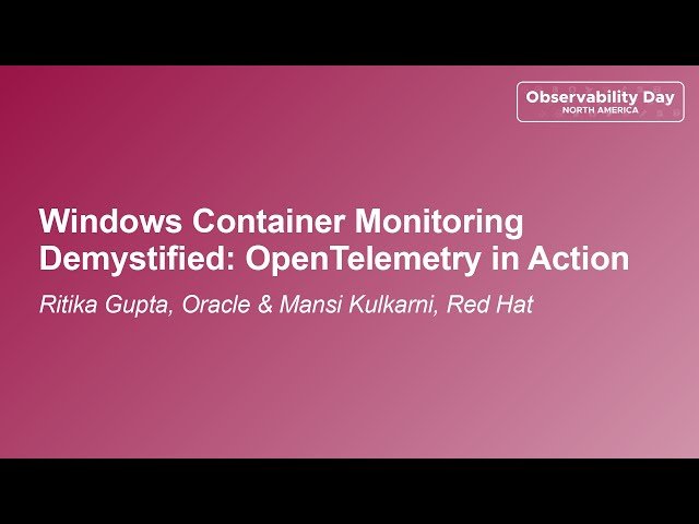 Windows Container Monitoring Demystified - OpenTelemetry in Action
