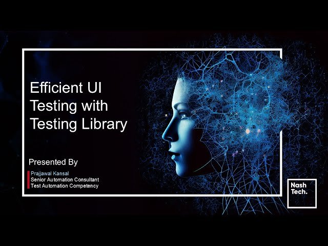 Efficient UI Testing with Testing Library