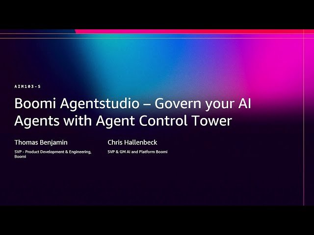 Boomi Agentstudio - Govern Your AI Agents with Agent Control Tower