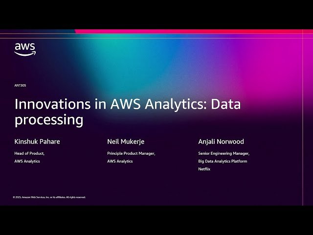 Innovations in AWS Analytics - Data Processing