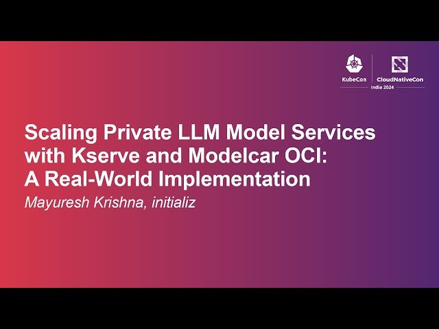 Scaling Private LLM Model Services with Kserve and Modelcar OCI - A Real-World Implementation