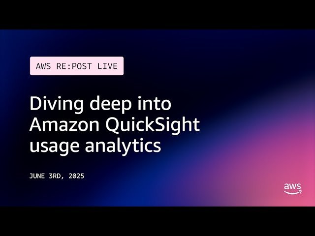 Diving Deep into Amazon QuickSight Usage Analytics