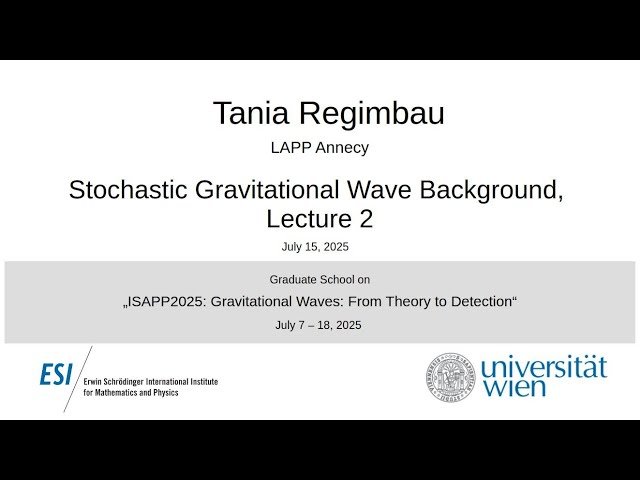 Stochastic Gravitational Wave Background - Lecture 2