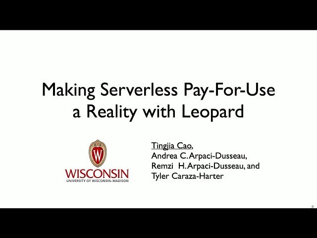 Making Serverless Pay-For-Use a Reality with Leopard
