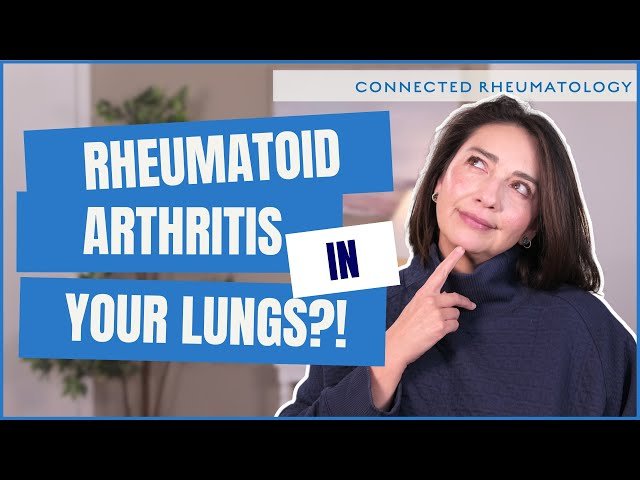 Rheumatoid Arthritis and Lung Disease: Signs, Symptoms, and Screening