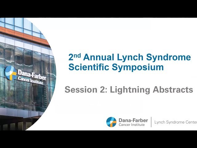 Lynch Syndrome Research - Lightning Abstracts Session 2