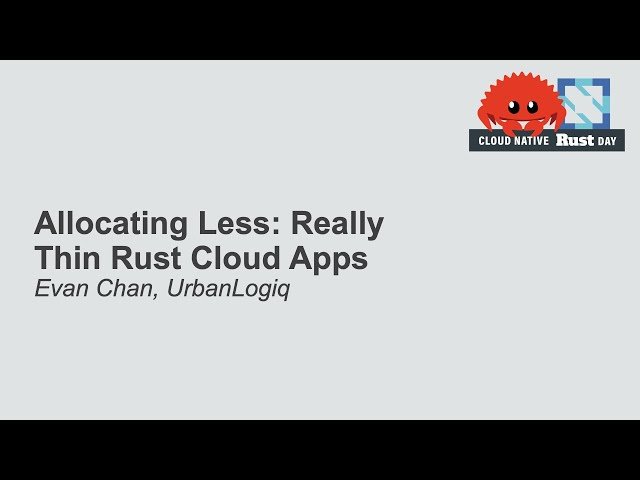 Allocating Less - Really Thin Rust Cloud Apps