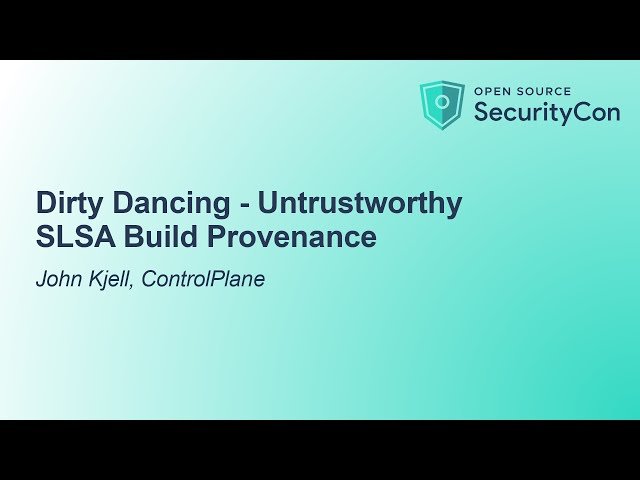 Dirty Dancing - Untrustworthy SLSA Build Provenance