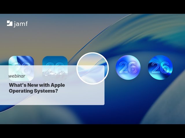 Apple OS 26 Updates - New MDM Features, Platform SSO, and Device Management