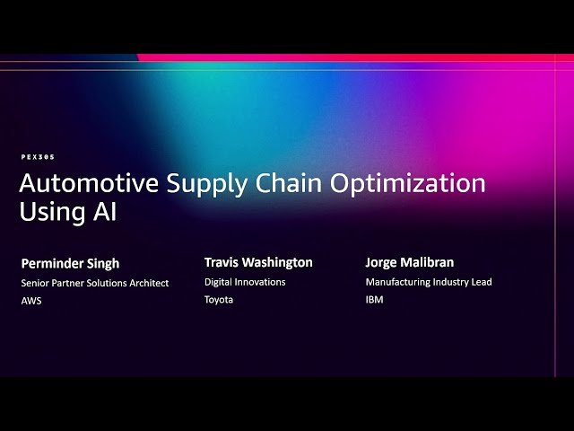 Automotive Supply Chain Optimization Using AI - PEX305