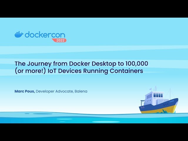 The Journey from Docker Desktop to 100K IoT Devices Running on Docker