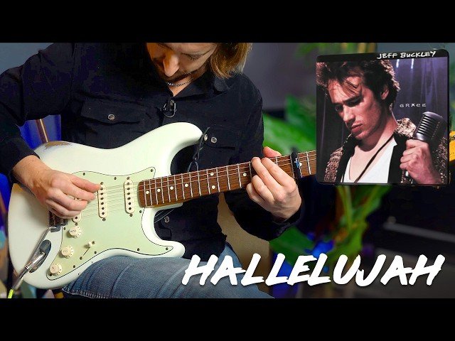 Hallelujah - Tips to Play It Like Jeff Buckley