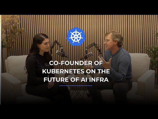 Lessons from Building Kubernetes and the Future of AI Infrastructure