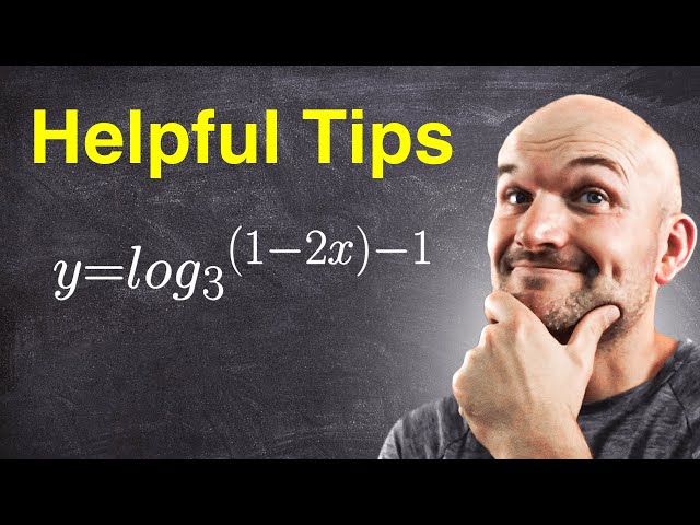 5 Tips for Graphing Logarithms with Transformations