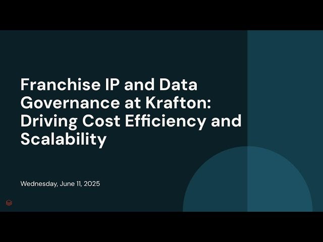 Franchise IP and Data Governance at Krafton - Driving Cost Efficiency and Scalability