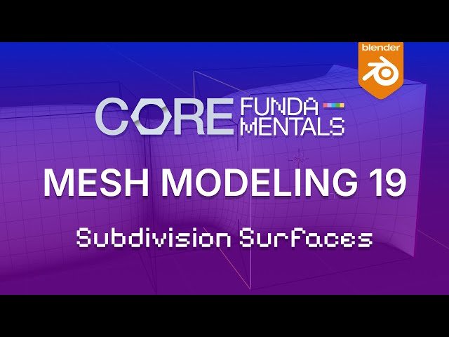 Working with Subdivision Surfaces in Blender - Mesh Modeling Fundamentals