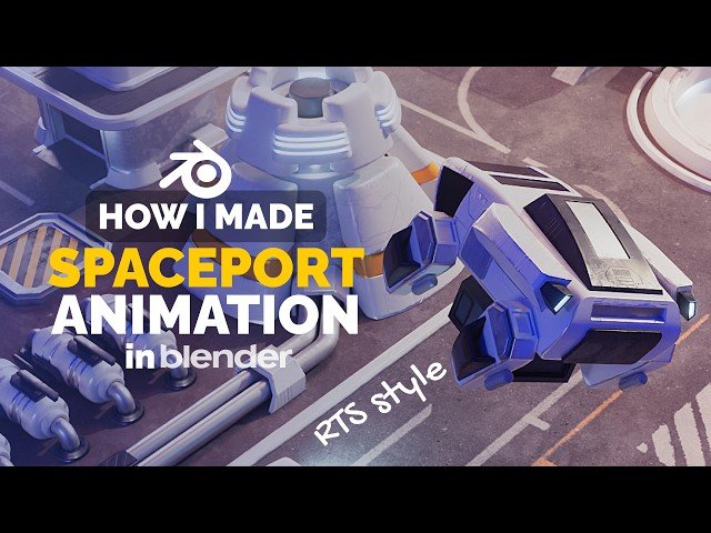 RTS Style Spaceport Animation in Blender - 3D Modeling Process