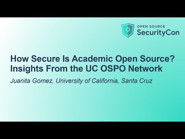 How Secure Is Academic Open Source? Insights From the UC OSPO Network