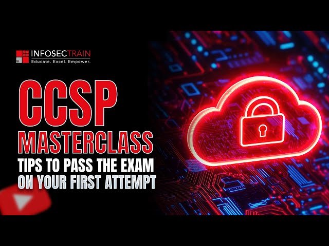 CCSP Certification Masterclass - Proven Tips for First-Time Success