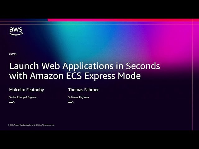 Launch Web Applications in Seconds with Amazon ECS Butterfly - CNS379