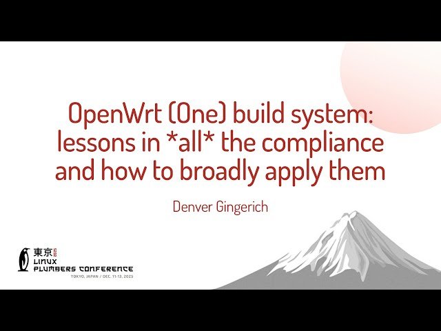 OpenWrt One Build System - Lessons in Compliance and Broad Application