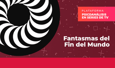 Fantasmas del Fin del Mundo en las Series de TV