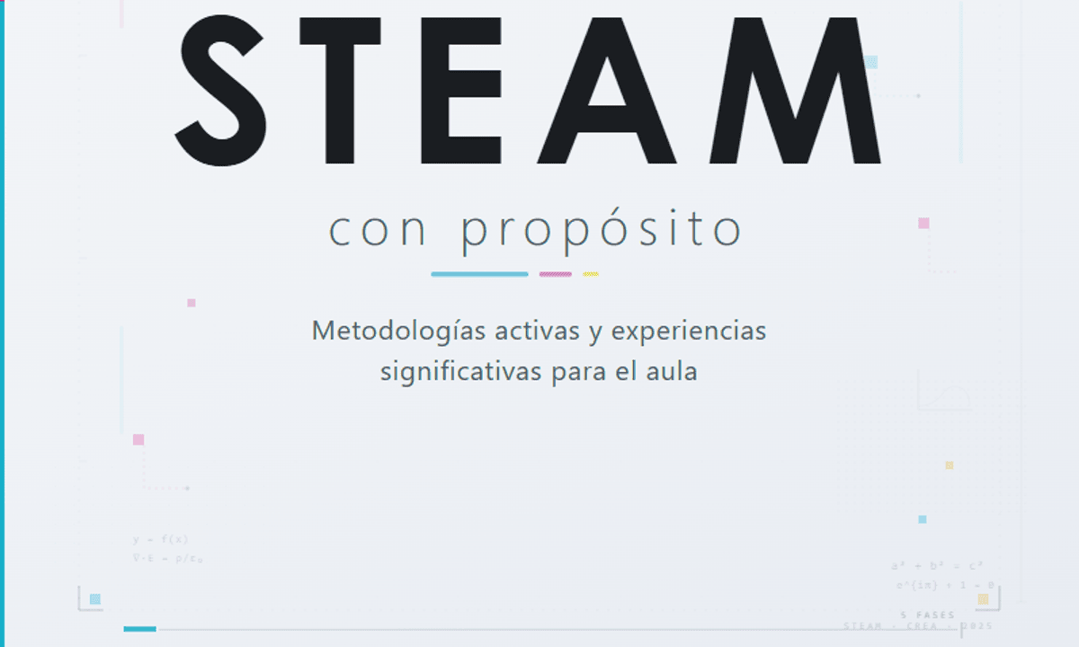 STEAM con propósito: experiencias que transforman el aula