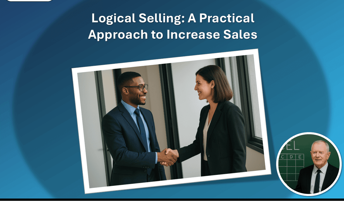 Logical Selling: A Practical Approach to Increase Sales
