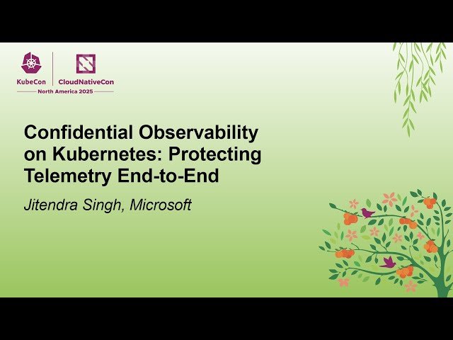 Confidential Observability on Kubernetes - Protecting Telemetry End-to-End