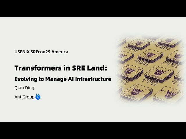 Transformers in SRE Land: Evolving to Manage AI Infrastructure