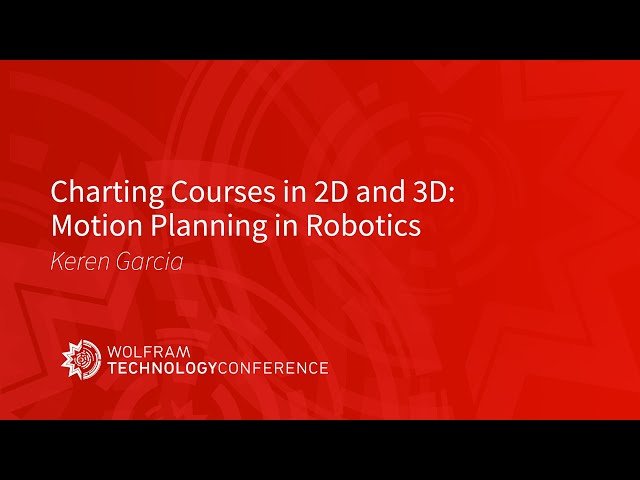 Charting Courses in 2D and 3D - Motion Planning in Robotics