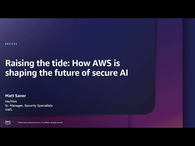 Raising the Tide - How AWS is Shaping the Future of Secure AI