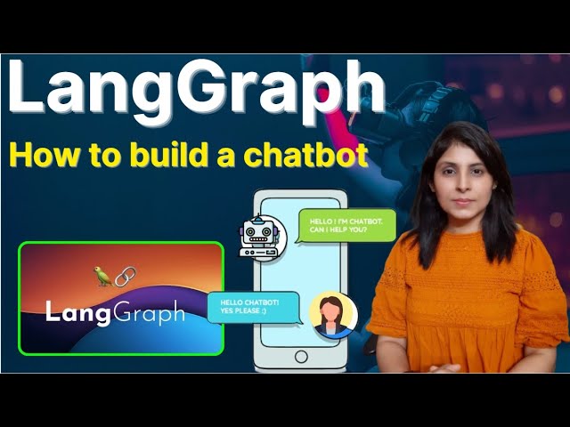 LangGraph - Step by Step Tutorial to Build a Chatbot - Lesson 15