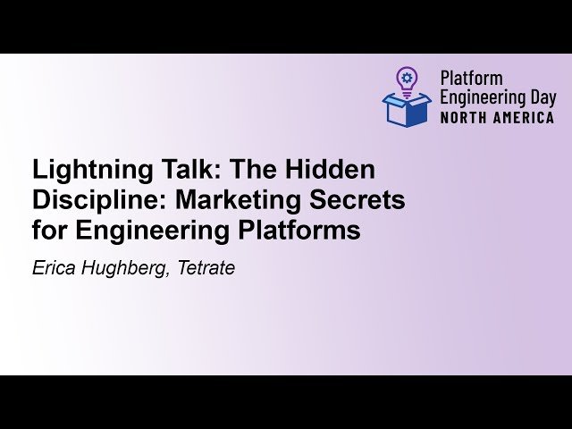 Marketing Secrets for Engineering Platforms - Driving Internal Platform Adoption