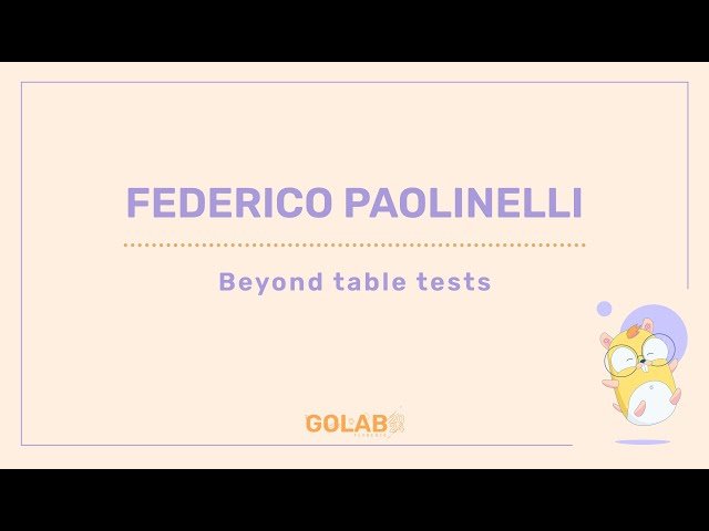 Beyond Table Tests in Go - Writing Idiomatic Unit Tests