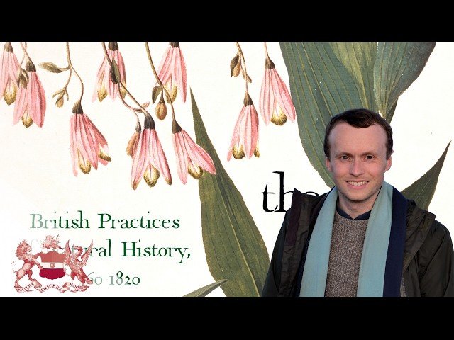 Reading the World - British Practices of Natural History, 1760-1820