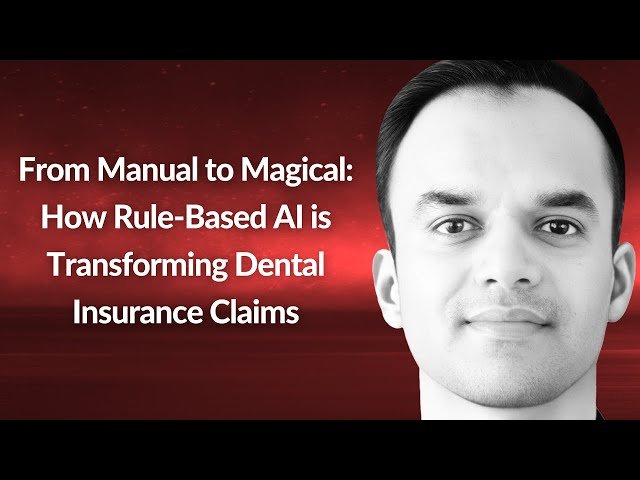 How Rule-Based AI is Transforming Dental Insurance Claims