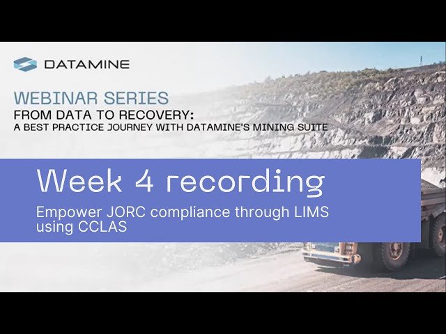 Empower JORC Compliance Through LIMS Using CCLAS - Webinar Week 4